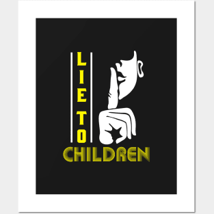 Lie To Children - Education or Philosophy Gift Posters and Art